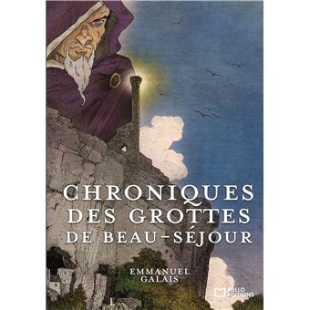 Chroniques des Grottes de Beau-Séjour