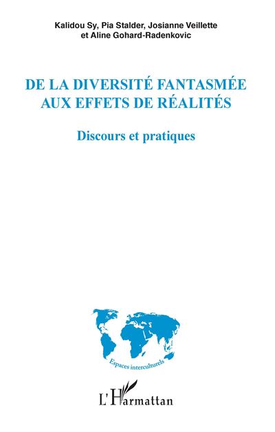 De la diversité fantasmée aux effets de réalités - Aline Gohard-Radenkovic - broché