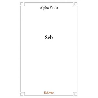 Seb - broché - Alpha Youla - Achat Livre | fnac