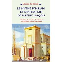 Le mythe d'Hiram et l'initiation de maître maçon