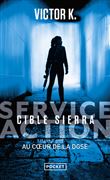 Service Action : cible Sierra - Au coeur de la DGSE