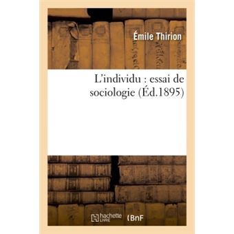 L'individu : essai de sociologie