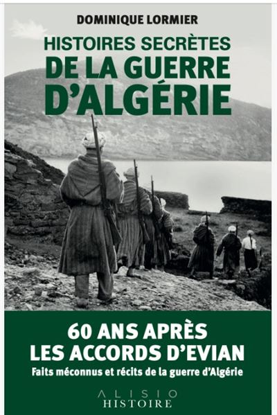 histoires-secr-tes-de-la-guerre-d-alg-rie-broch-dominique-lormier