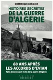 Histoires secrètes de la guerre d'Algérie