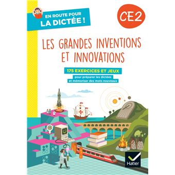 En route pour la dictée ! CE2 - Les grandes inventions et innovations - Ed. 2023 - cahier de l'élève