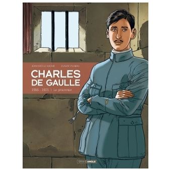 Charles de Gaulle - Charles de Gaulle, Le prisonnier T1 - 1