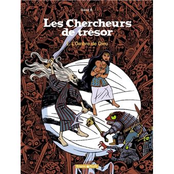 Les Chercheurs De Tresor Tome 1 Tome 1 Les Chercheurs De Tresor L Ombre De Dieu David B David B Cartonne Achat Livre Fnac