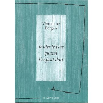 Bruler le Pere Quand l'Enfant Dort