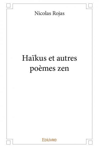 Haikus et autres poèmes zen