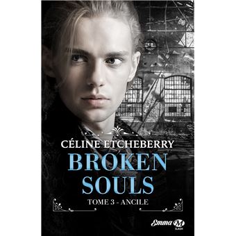Broken Souls, T3 : Ancile