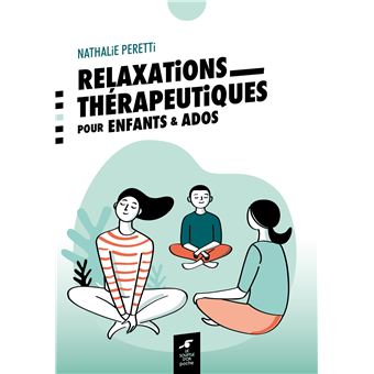Relaxations thérapeutiques pour enfants et ados