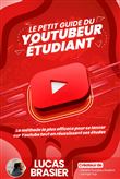 Le petit guide du Youtubeur étudiant