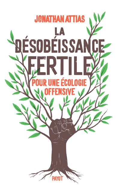 La désobéissance fertile - Jonathan Attias - broché