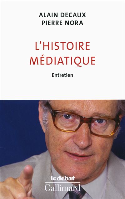 L'histoire médiatique - Pierre Nora - broché