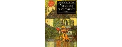 Variations desenchantees - Miklos Meszoly - broché