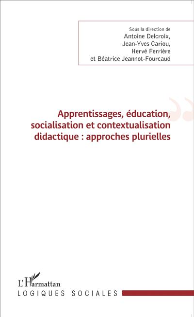 Apprentissages, éducation, socialisation et contextualisation didactique
