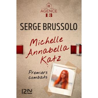 L'Agence 13 : Michelle Annabella Katz, Premiers combats