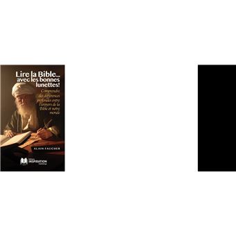 Lire la Bible... avec les bonnes lunettes !