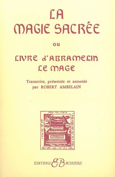 Magie sacree ou livre d'abramelin le mage