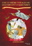 Une lumière voyageuse - Légendes d'un fakir indien
