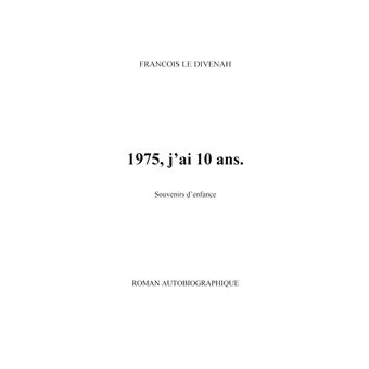 1975, j'ai 10 ans.