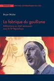 La fabrique du gaullisme