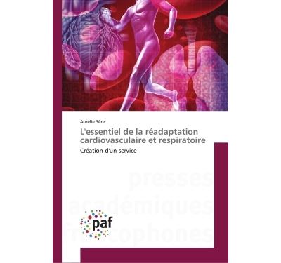 L'essentiel de la readaptation cardiovasculaire et respirato
