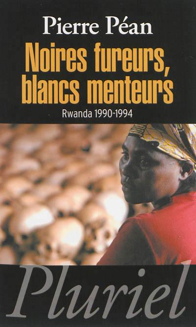 Noires fureurs, blancs menteurs