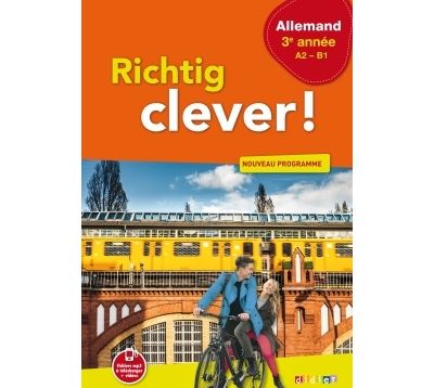 Richtig Clever ! Allemand 3ème année A2-B1