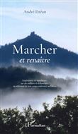 Marcher et renaître