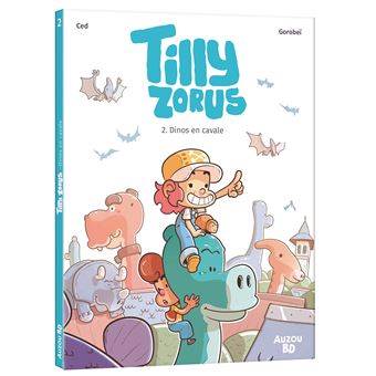 Tilly zorus  - tome 2 - dinos en cavale