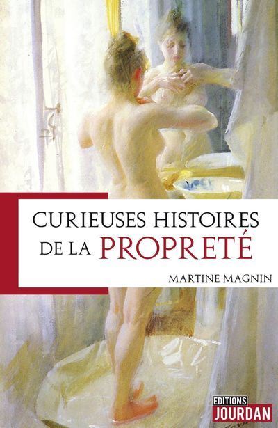 Curieuses histoires de la propreté - Martine Magnin - broché