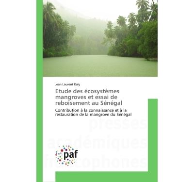 Etude des ecosystemes mangroves et essai de reboisement au s