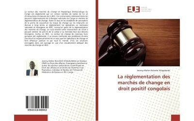 La reglementation des marches de change en droit positif congolais
