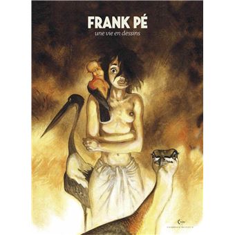 Une vie en dessins - Frank Pé / Edition spéciale