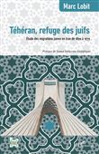 Téhéran, refuge des juifs