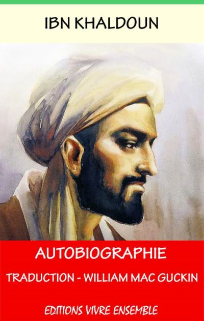 Autobiographie - Biographie - ebook (ePub) - Ibn Khaldoun, William Mac Guckin - Achat ebook | fnac
