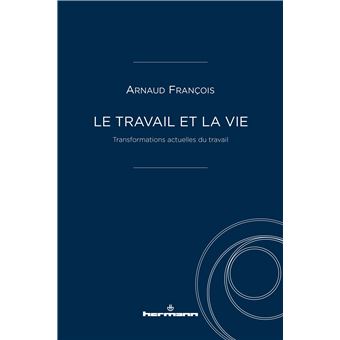 Le travail et la vie