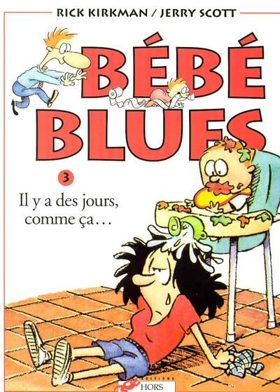 Bébé Blues - Tome 03 - Il y a des jours comme ça