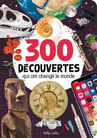 300 découvertes qui ont changé le monde - Mathieu Fortin - cartonné
