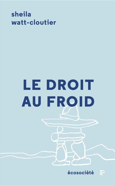 Le droit au froid - le combat d'une femme pour proteger sa