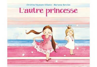 L'autre princesse - Marianne Barcilon - cartonné