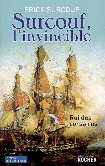 Surcouf, l'invincible