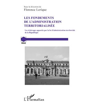 Les fondements de l'administration territorialisée