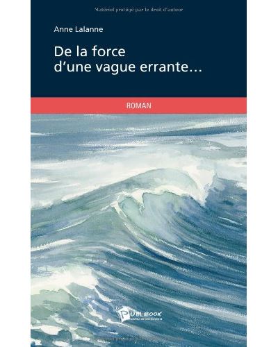 De la force d'une vague errant