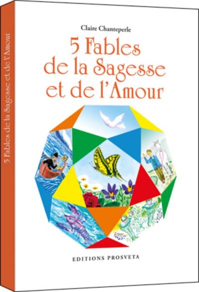 5 fables de la sagesse et de l'amour