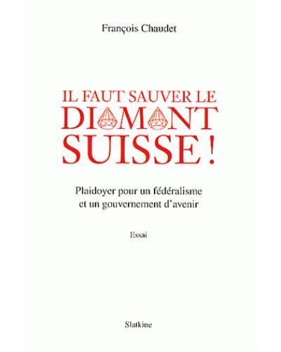 Il faut sauver le diamant Suisse !