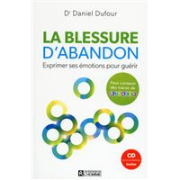 La blessure d'abandon + CD