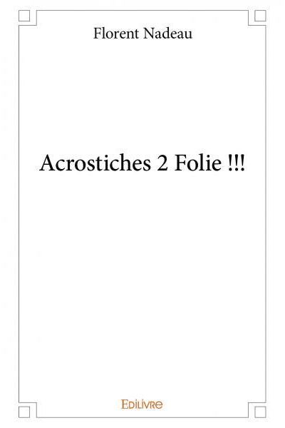 Acrostiches 2 folie !!!
