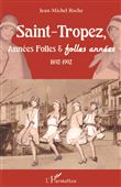 Saint-Tropez, Années Folles & folles années
